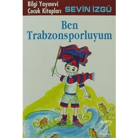 BEN TRABZONSPORLUYUM - SEVIN İZGÜ