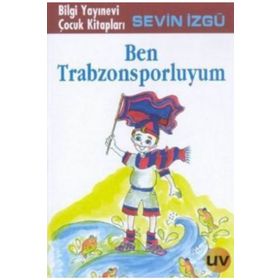 BEN TRABZONSPORLUYUM - SEVIN İZGÜ