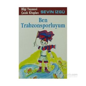 BEN TRABZONSPORLUYUM - SEVIN İZGÜ