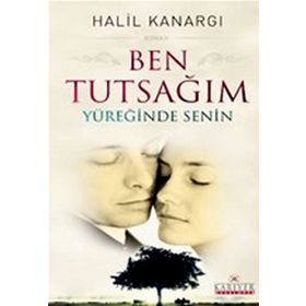 BEN TUTSAĞIM YÜREĞINDE SENIN - HALIL KANARGI
