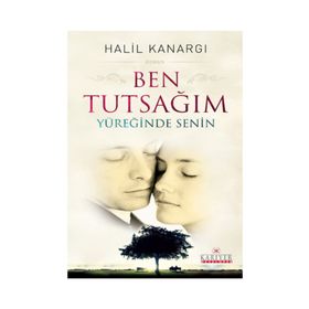 BEN TUTSAĞIM YÜREĞINDE SENIN - HALIL KANARGI