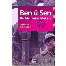 Ben ü Sen Bir Memleket Mekanı - Ahmet Çakmak