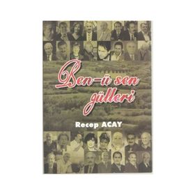 Ben-ü Sen Gülleri - Recep Acay