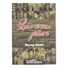 Ben-ü Sen Gülleri - Recep Acay