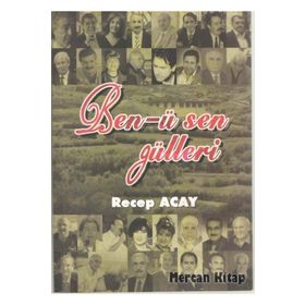 Ben-ü Sen Gülleri - Recep Acay