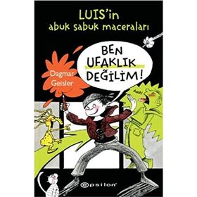 BEN UFAKLIK DEĞİLİM! - DAGMAR GEISLER