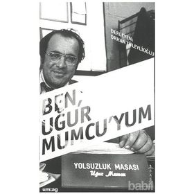 BEN, UĞUR MUMCU'YUM - ORHAN TÜLEYLİOĞLU
