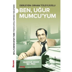 BEN, UĞUR MUMCU'YUM - ORHAN TÜLEYLİOĞLU