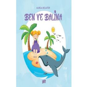 Ben ve Balina - Almila Bolater