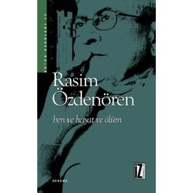 BEN VE HAYAT VE ÖLÜM - RASIM ÖZDENÖREN