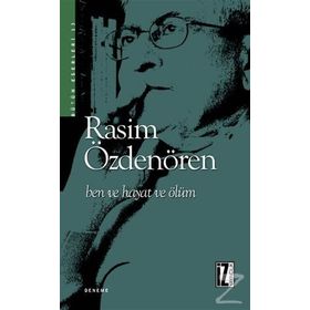 BEN VE HAYAT VE ÖLÜM - RASIM ÖZDENÖREN