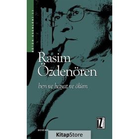 BEN VE HAYAT VE ÖLÜM - RASIM ÖZDENÖREN