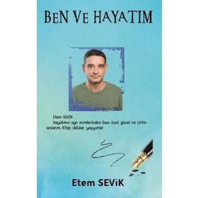 Ben ve Hayatım - Etem Sevik