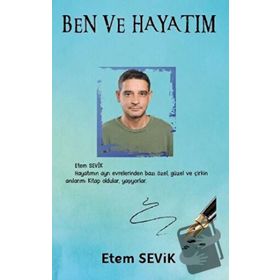 Ben ve Hayatım - Etem Sevik