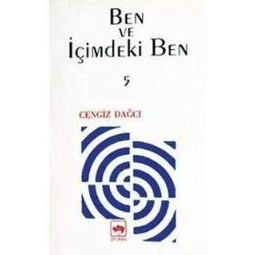 BEN VE İÇİMDEKİ BEN YANSILAR´DAN KALANLAR 5 - CENGIZ DAĞCI