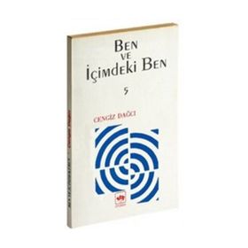 BEN VE İÇİMDEKİ BEN YANSILAR´DAN KALANLAR 5 - CENGIZ DAĞCI