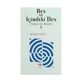 BEN VE İÇİMDEKİ BEN YANSILAR´DAN KALANLAR 5 - CENGIZ DAĞCI