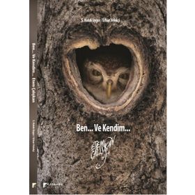 Ben... Ve Kendim... - Etem Çalışkan
