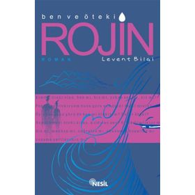 BEN VE ÖTEKİ ROJIN - LEVENT BILGI