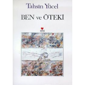 Ben ve Öteki - Tahsin Yücel