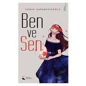 Ben ve Sen - Koray Karabekiroğlu