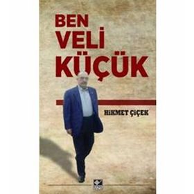 BEN VELI KÜÇÜK - HIKMET ÇIÇEK