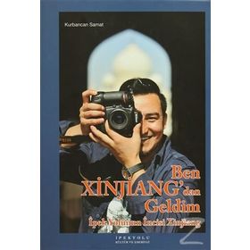 Ben Xinjiang’dan Geldim - Kurbancan Samat
