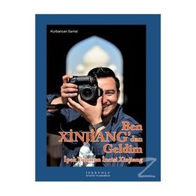 Ben Xinjiang’dan Geldim - Kurbancan Samat