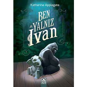 Ben, Yalnız Ivan - Katherine Applegate