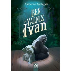Ben, Yalnız Ivan - Katherine Applegate