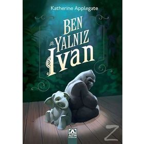 Ben, Yalnız Ivan - Katherine Applegate