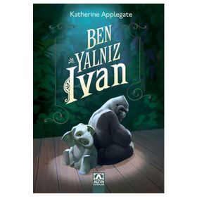 Ben, Yalnız Ivan - Katherine Applegate