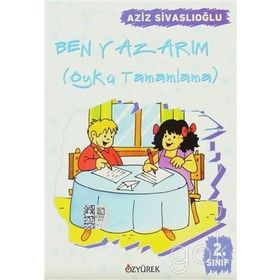 BEN YAZARIM 1 ÖYKÜ TAMAMLAMA - AZIZ SIVASLIOĞLU