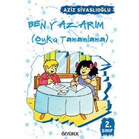 BEN YAZARIM 1 ÖYKÜ TAMAMLAMA - AZIZ SIVASLIOĞLU