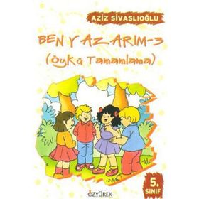 BEN YAZARIM 3 ÖYKÜ TAMAMLAMA - AZIZ SIVASLIOĞLU