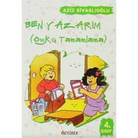 BEN YAZARIM 4 ÖYKÜ TAMAMLAMA 3. SINIF - AZIZ SIVASLIOĞLU