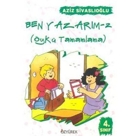 BEN YAZARIM 4 ÖYKÜ TAMAMLAMA 3. SINIF - AZIZ SIVASLIOĞLU