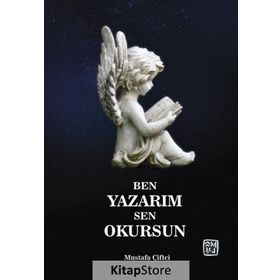 Ben Yazarım Sen Okursun - Mustafa Çiftci
