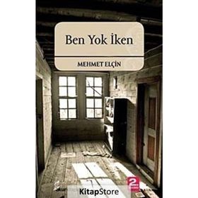BEN YOK İKEN - MEHMET ELÇİN