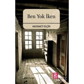 BEN YOK İKEN - MEHMET ELÇİN