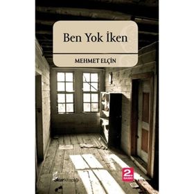 BEN YOK İKEN - MEHMET ELÇİN