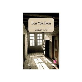 BEN YOK İKEN - MEHMET ELÇİN