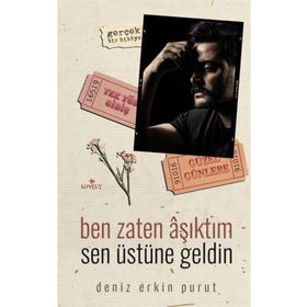 Ben Zaten Aşıktım Sen Üstüne Geldin - Deniz Erkin Purut