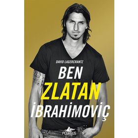 Ben Zlatan İbrahimoviç - David Lagercrantz