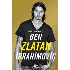 Ben Zlatan İbrahimoviç - David Lagercrantz