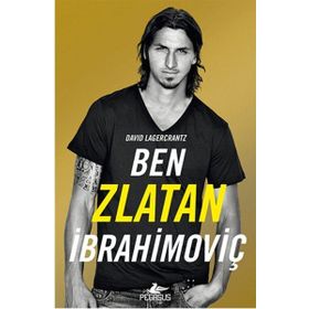 Ben Zlatan İbrahimoviç - David Lagercrantz