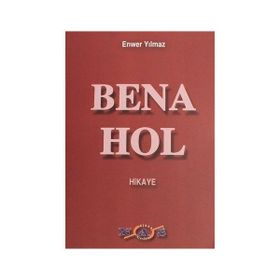 Bena Hol - Enver Yılmaz