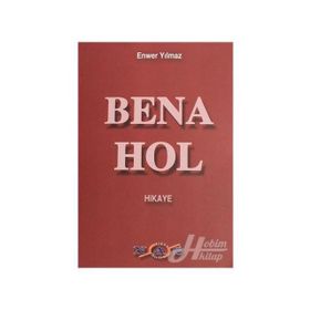 Bena Hol - Enver Yılmaz