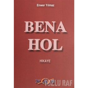 Bena Hol - Enver Yılmaz