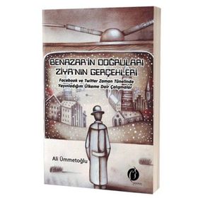 Benazar’in Doğruları Ziya’nın Gerçekleri - Ali Ümmetoğlu